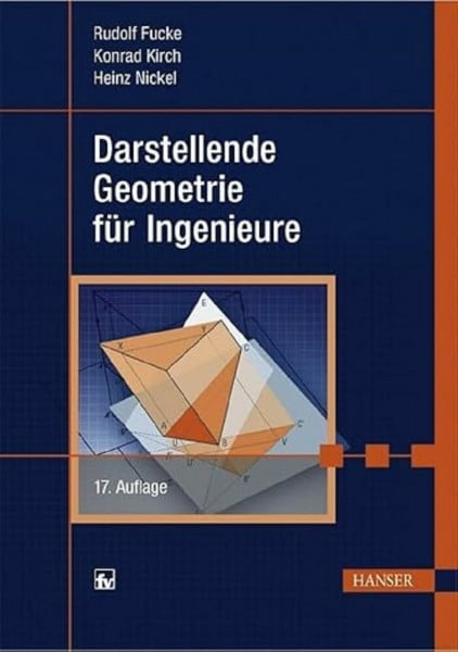 Fucke, Rudolf Darstellende Geometrie für Ingenieure: Mit 97 Beisp. u. 65 Aufg. m. Lös.