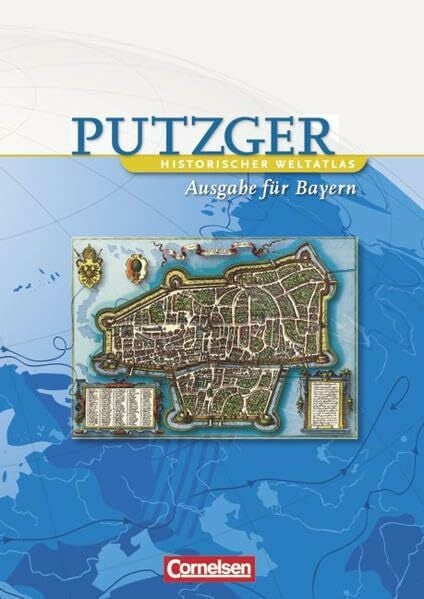 Bruckmüller, Prof. Dr. Ernst Putzger - Historischer Weltatlas - [103. Auflage]: Kartenausgabe Bayern: Atlas mit Register: Mit Kartenfolge zur Bayerischen Geschichte