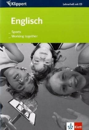 Schmitt-Ford, Heidi Englisch: Sports/Working together: Lehrerheft mit Audio-CD 7./8. Klasse (Klippert bei Klett)