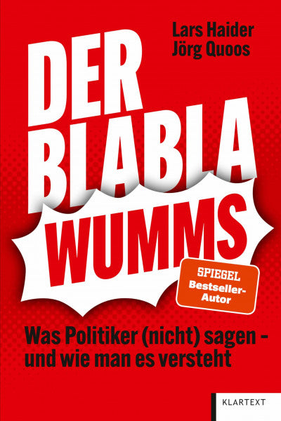 Quoos, Jörg Der Blabla-Wumms: Was Politiker (nicht) sagen – und wie man es versteht