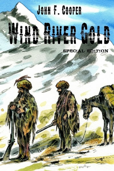 Cooper, John F. Wind River Gold (Special Edition): Historischer Western