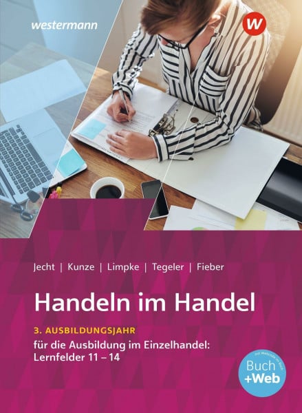 Limpke, Peter Handeln im Handel: 3. Ausbildungsjahr im Einzelhandel: Lernfelder 11 bis 14 Schulbuch