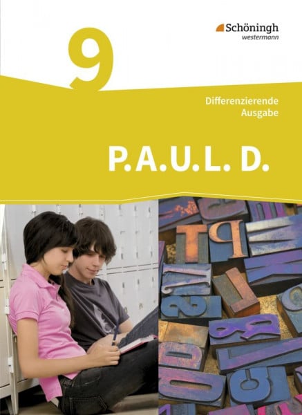 Anthony, Michaela P.A.U.L. D. - Persönliches Arbeits- und Lesebuch Deutsch - Differenzierende Ausgabe: Schulbuch 9