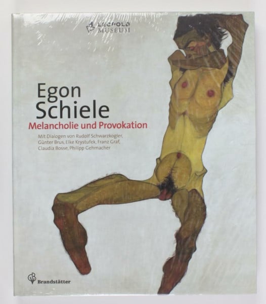 Elisabeth Leopold Egon Schiele - Melancholie und Provokation: Zur Ausstellung im Leopold Museum, Wien, 2011/2012