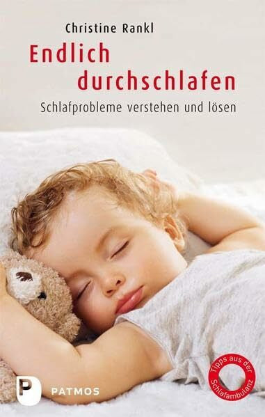 Rankl, Christine Endlich durchschlafen: Schlafprobleme verstehen und lösen