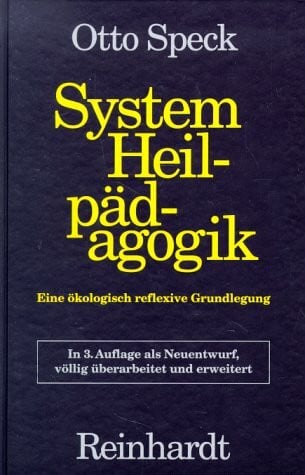 Speck, Otto System Heilpädagogik. Eine ökologisch reflexive Grundlegung