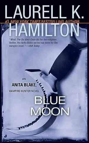 Hamilton, Laurell K. Blue Moon