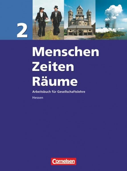 Berger-v. d. Heide, Thomas Menschen-Zeiten-Räume - Arbeitsbuch für Gesellschaftslehre - Hessen - Ausgabe 2008 - Band 2: Schulbuch