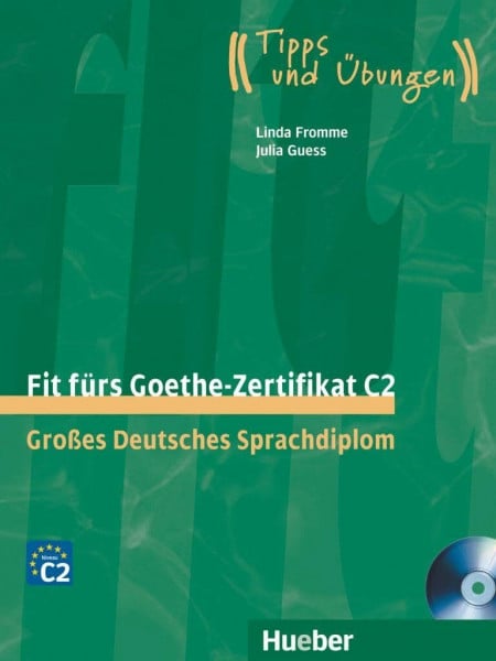 Fromme, Linda Fit fürs Goethe-Zertifikat C2: Großes Deutsches Sprachdiplom.Deutsch als Fremdsprache / Lehrbuch mit 2 integrierten Audio-CDs (Fit für ... Erwachsene)