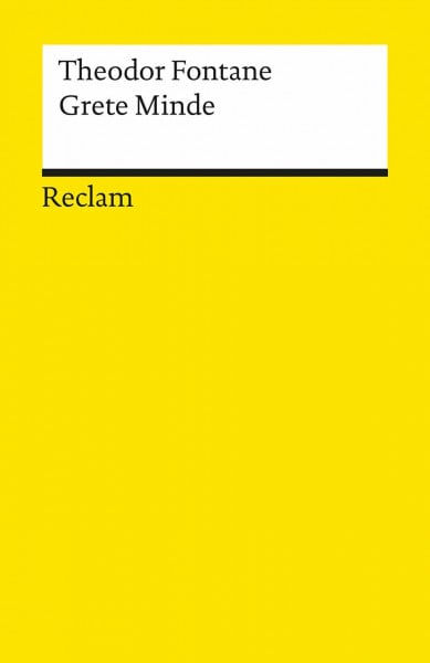 Fontane, Theodor Grete Minde: Nach einer altmärkischen Chronik – Fontane, Theodor – Deutsch-Lektüre, Deutsche Klassiker der Literatur (Reclams Universal-Bibliothek)