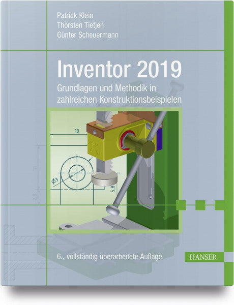 Scheuermann, Günter Inventor 2019: Grundlagen und Methodik in zahlreichen Konstruktionsbeispielen
