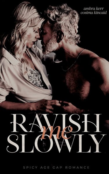 Kerr, Ambra Ravish me slowly: Age Gap Romance
