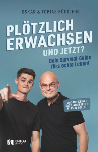 Bücklein, Tobias Plötzlich erwachsen – und jetzt? Dein Survival-Guide fürs echte Leben! Was dir keiner sagt, aber jeder wissen sollte.