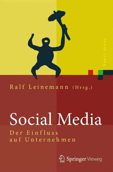 Leinemann, Ralf Social Media: Der Einfluss auf Unternehmen (Xpert.press)
