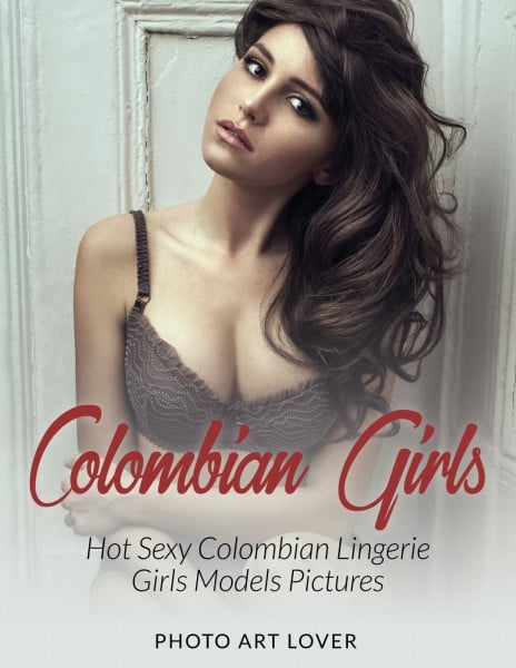 Lover, Photo Art Colombian Girls: Hot Sexy Colombian Lingerie Girls Models Pictures