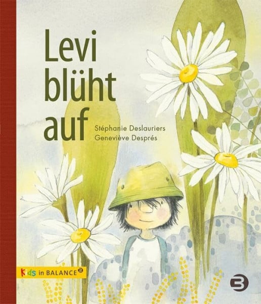 Deslauriers, Stéphanie Levi blüht auf: Autismus, was ist das eigentlich? (kids in BALANCE)