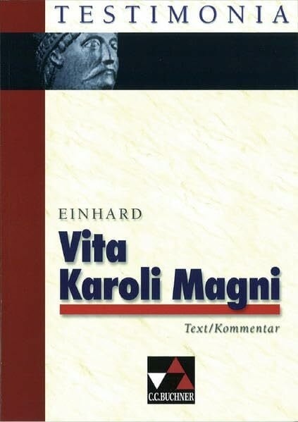 Einhard Testimonia / Einhard, Vita Karoli Magni