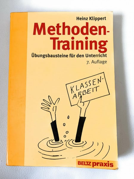 Klippert, Heinz Methoden-Training: Übungsbausteine für den Unterricht (Beltz Praxis)