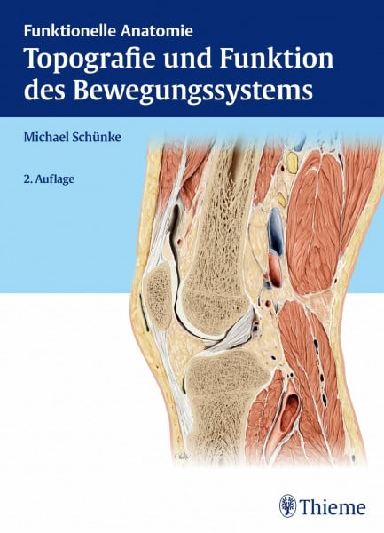 Schünke, Michael Topografie und Funktion des Bewegungssystems: Funktionelle Anatomie