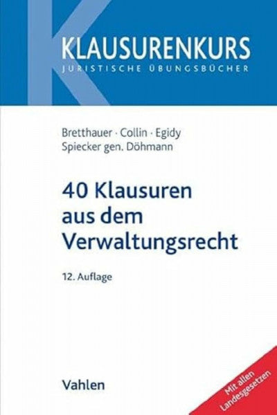 Egidy, Stefanie 40 Klausuren aus dem Verwaltungsrecht: Mit allen Landesgesetzen (Klausurenkurs)