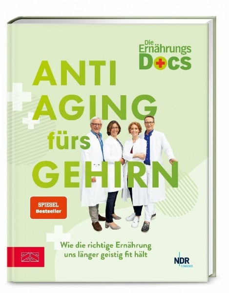 Riedl, Dr. med. Matthias Die Ernährungs-Docs – Anti-Aging fürs Gehirn: Wie die richtige Ernährung uns länger geistig fit hält