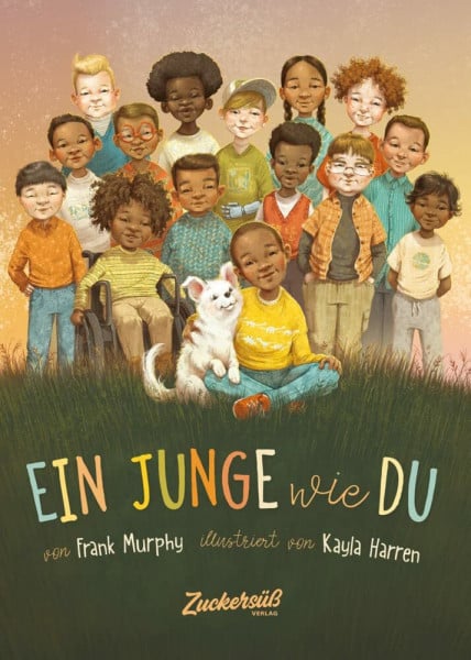 Murphy, Frank Ein Junge wie du: Dieses Buch macht Kinder stark. Sei wie du bist: fair, mutig, hilfsbereit. Dieses Bilderbuch ohne Rollenklischees zeigt, das Jungs alles sein können. Für Kita & Grundschule