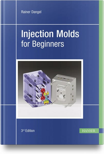 Dangel, Rainer Injection Molds for Beginners