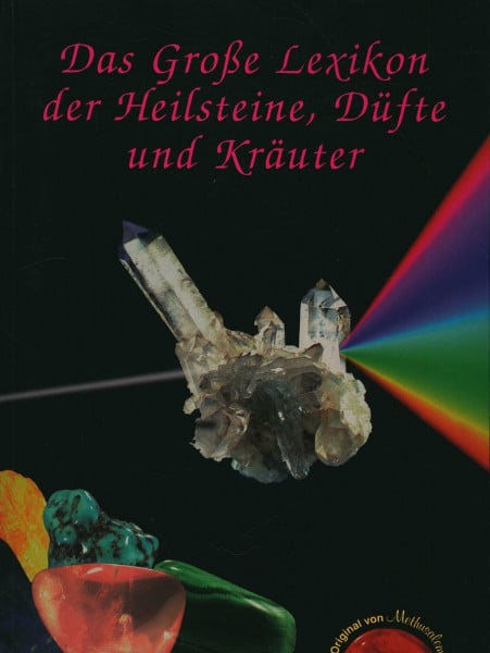 Gutzmann, Gerhard Das Grosse Lexikon der Heilsteine, Düfte und Kräuter: Alle erhältlichen Heilsteine von A-Z