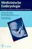 Thomas W. Sadler Medizinische Embryologie. Die normale menschliche Entwicklung und ihre Fehlbildungen.9., überarb. u. neugest. Aufl.