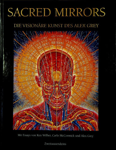 Götting, Waltraud Sacred Mirrors: Die visionäre Kunst des Alex Grey