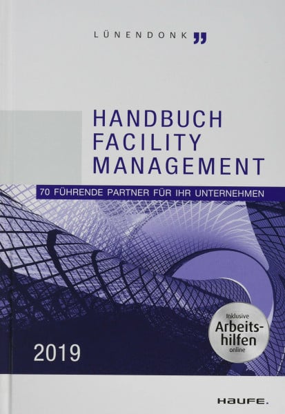 Hossenfelder, Jörg Handbuch Facility Management 2019: 70 führende Partner für Ihr Unternehmen (Haufe Fachbuch)
