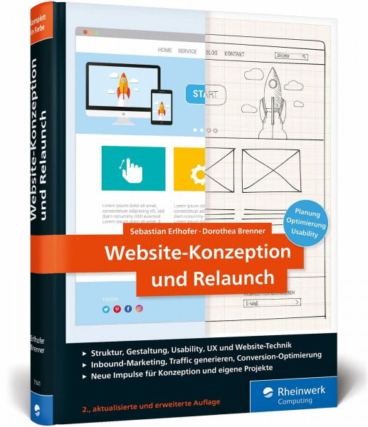 Erlhofer, Sebastian Website-Konzeption und Relaunch: Planung, Optimierung, Usability. Das Handbuch für die Praxis