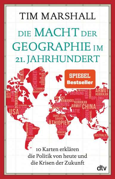 Marshall, Tim Die Macht der Geographie im 21. Jahrhundert: 10 Karten erklären die Politik von heute und die Krisen der Zukunft | Aktualisierte Ausgabe