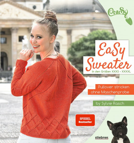 Sylvie Rasch Easy Sweater.: Pullover stricken ohne Maschenprobe. Mit Top-Down-Methode einfache Pullover stricken in einem Stück. Mit verschiedenen Kragen und Ausschnittformen, Zopfmuster, Lochmuster, Rüschen uvm