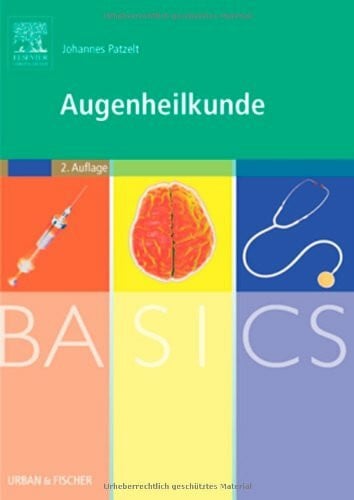 Patzelt, Johannes BASICS Augenheilkunde