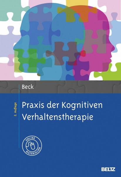 Beck, Judith S. Praxis der Kognitiven Verhaltenstherapie: Mit Online-Materialien