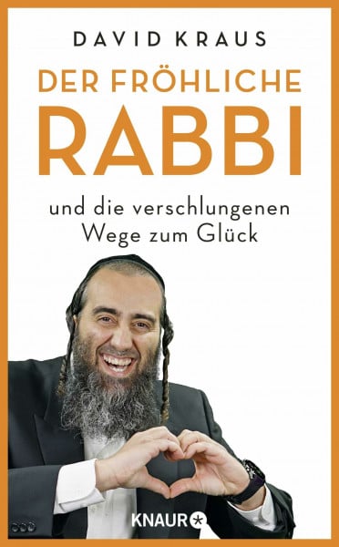 Kraus, David Der fröhliche Rabbi und die verschlungenen Wege zum Glück