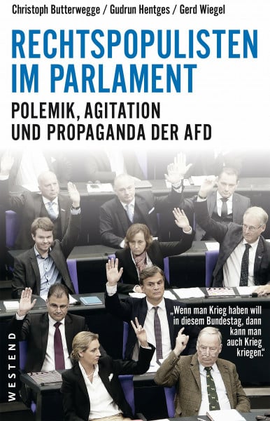 Butterwegge, Christoph Rechtspopulisten im Parlament: Polemik, Agitation und Propaganda der AfD