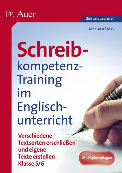 Aßbeck, Johann Schreibkompetenz-Training Englisch 5-6: Verschiedene Textsorten erschließen und eigene Texte erstellen Klasse 5-6 (Schreibkompetenz-Training Sekundarstufe)