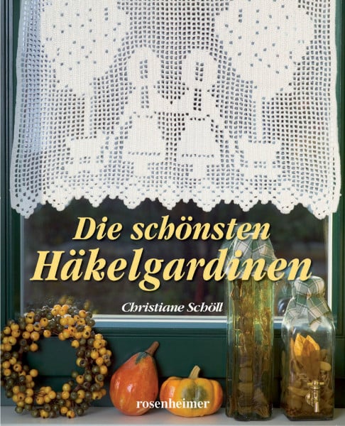 Christiane Schöll Die schönsten Häkelgardinen