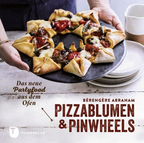 Abraham, Bérengère Pizzablumen und Pinwheels: Das neue Partyfood aus dem Ofen