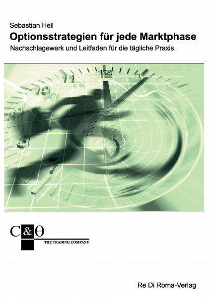 Sebastian Hell Optionsstrategien für jede Marktphase - Nachschlagewerk und Leitfaden für die tägliche Praxis