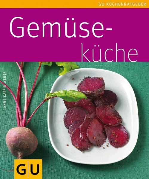 Weber, Anne-Katrin Gemüseküche (GU KüchenRatgeber)