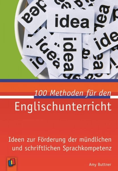 Kloosterziel, Rita 100 Methoden für den Englischunterricht: Ideen zur Förderung der mündlichen und schriftlichen Sprachkompetenz