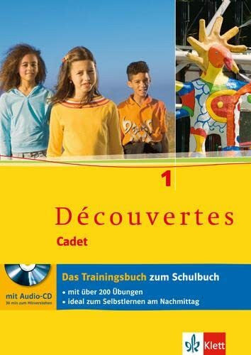 Delaud, Martine Découvertes Cadet 1: Das Trainingsbuch mit Audio-CD 1. Lernjahr