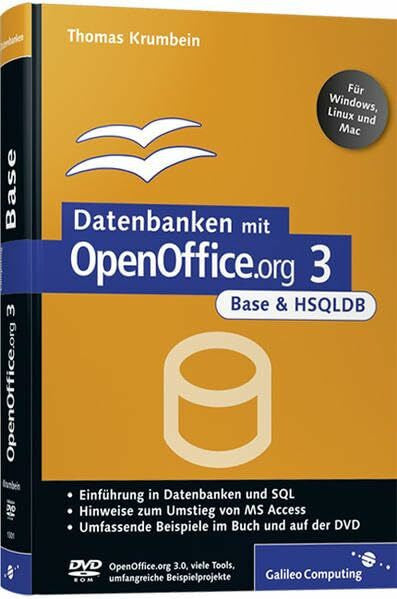 Krumbein, Thomas Datenbanken mit OpenOffice.org 3 Base und HSQLDB: Inkl. OpenOffice.org 3.0 auf DVD (Galileo Computing)