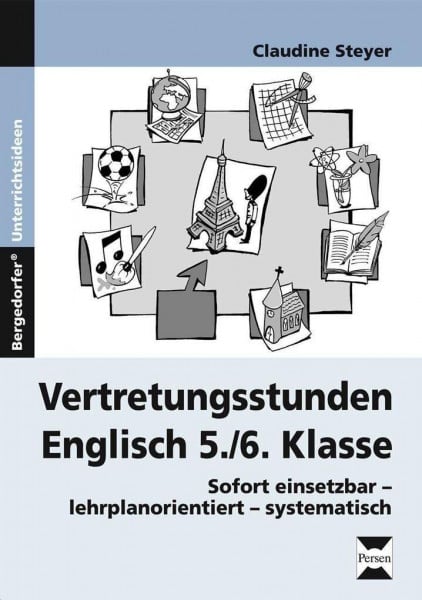 Steyer, Claudine Vertretungsstunden Englisch 5./6. Klasse: Sofort einsetzbar - lehrplanorientiert - systematisch