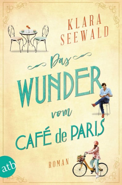 Seewald, Klara Das Wunder vom Café de Paris: Roman
