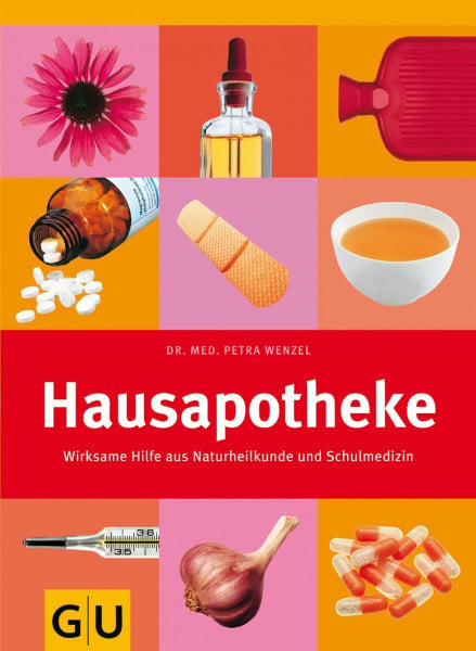Wenzel, Dr. med. Petra Hausapotheke: Wirksame Hilfe aus Naturheilkunde und Schulmedizin