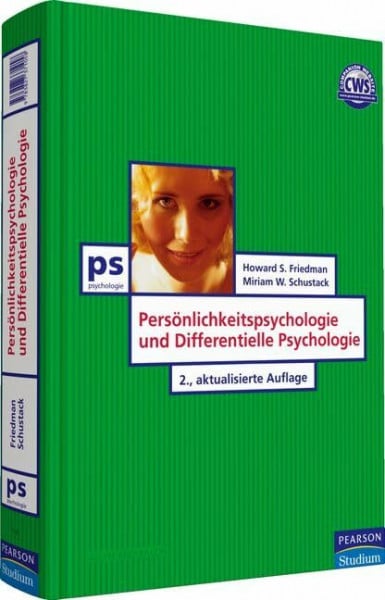 Friedman, Howard S. Persönlichkeitspsychologie und Differentielle Psychologie: Ergänzt um ein Kapitel zur Intelligenz (Pearson Studium - Psychologie)